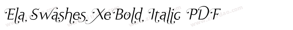 Ela Swashes XeBold Italic PDF字体转换